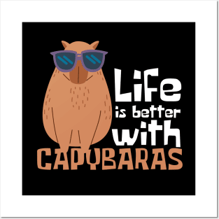 Life Is Better With Capybaras Funny Posters and Art